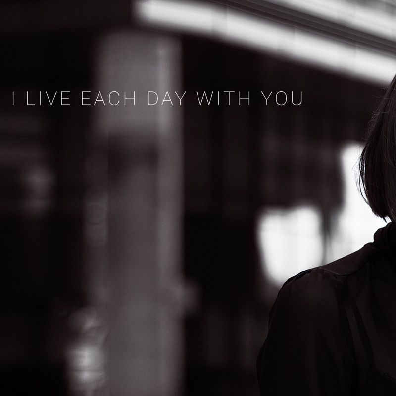 Cover de I live each day with you